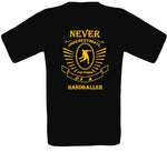 NEVER UNDERESTIMATE A HANDBALLER