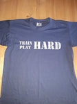 Train hard.